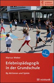 Erlebnispädagogik in der Grundschule Weber, Marcus 9783497032686