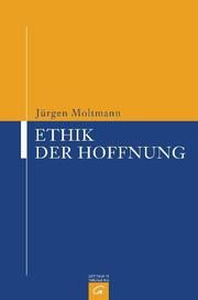 Ethik der Hoffnung Moltmann, Jürgen 9783579019291