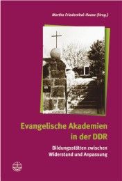 Evangelische Akademie in der DDR Martha Friedenthal-Hasse 9783374024650
