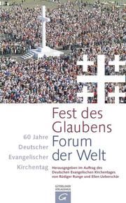 Fest des Glaubens - Forum der Welt Rüdiger Runge/Ellen Ueberschär/Deutscher Evangelischer Kirchentag 9783579082028