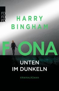 Fiona: Unten im Dunkeln Bingham, Harry 9783499275111