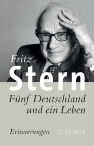 Fünf Deutschland und ein Leben Stern, Fritz 9783406558115