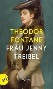 Frau Jenny Treibel oder Wo sich Herz zum Herzen findt Fontane, Theodor 9783746636443