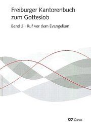 Freiburger Kantorenbuch zum Gotteslob 2 Michael Meuser/Amt für Kirchenmusik der Erzdiözese Freiburg 9783899482768
