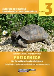 Freigehege für Europäische Landschildkröten Geier, Thorsten/Kiefer, Torsten 9783944484280