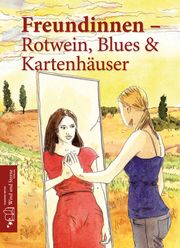 Freundinnen - Rotwein, Blues und Kartenhäuser Winter, Lars 9783946186090