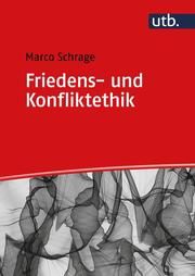 Friedens- und Konfliktethik Schrage, Marco (Dr.) 9783825259358