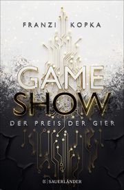 Gameshow - Der Preis der Gier Kopka, Franzi 9783737359474