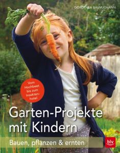 Garten-Projekte mit Kindern Baumjohann, Dorothea 9783835416352