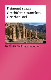 Geschichte des antiken Griechenland Schulz, Raimund 9783150142554