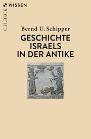 Geschichte Israels in der Antike Schipper, Bernd U 9783406789557