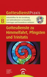Gottesdienste zu Himmelfahrt, Pfingsten und Trinitatis
