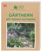 Grünes Gartenwissen. Gärtnern mit wenig Aufwand Allaway, Zia 9783831048113
