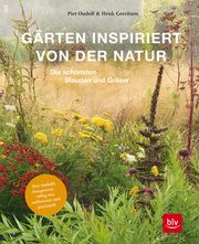 Gärten inspiriert von der Natur Oudolf, Piet/Gerritsen, Henk 9783967470307