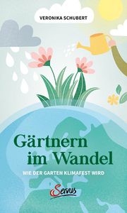 Gärtnern im Wandel Schubert, Veronika 9783710403118