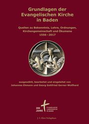Grundlagen der Evangelischen Kirche in Baden Johannes Ehmann/Georg Gottfried Gerner-Wolfhard/Reinhard Ehmann 9783948968809
