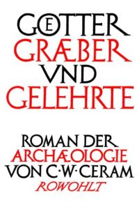 Götter, Gräber und Gelehrte Ceram, C W 9783498009359