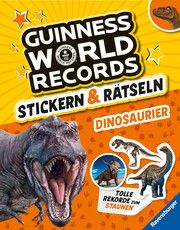 Guinness World Records Stickern und Rätseln: Dinosaurier - ein rekordverdächtiger Rätselspaß rund um die Urzeitechsen  9783473489497