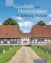 Gutshöfe und Herrenhäuser in Schleswig-Holstein Lafrenz, Deert 9783731910893