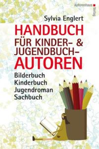 Handbuch für Kinder- und Jugendbuchautoren Englert, Sylvia 9783866711044