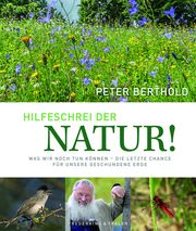 Hilfeschrei der Natur! Berthold, Peter 9783954163045
