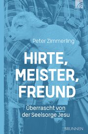 Hirte, Meister, Freund Zimmerling, Peter 9783765521232