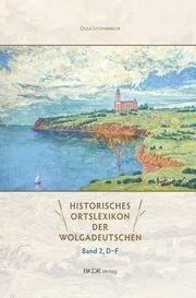 Historisches Ortslexikon der Wolgadeutschen 2 Litzenberger, Olga 9783948589226