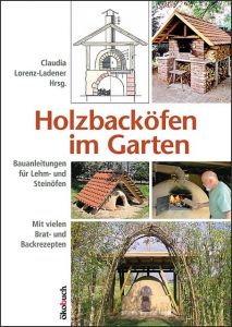 Holzbacköfen im Garten Lorenz-Ladener, Claudia/Rascher, Manfred/Kopp, Pius u a 9783936896695