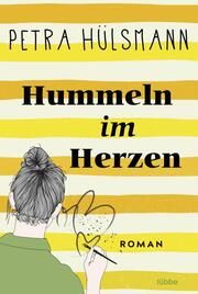 Hummeln im Herzen Hülsmann, Petra 9783404191932