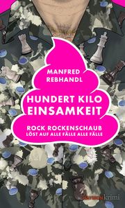 Hundert Kilo Einsamkeit Rebhandl, Manfred 9783709979730