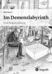Im Demenzlabyrinth Zauner, Albin 9783456862606
