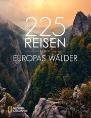 In 225 Reisen durch Europas Wälder Berghoff, Jörg/Martin, Silke/Bahnmüller, Lisa u a 9783866908260