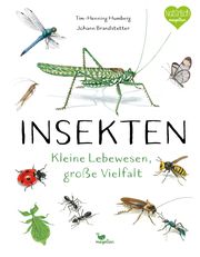 Insekten - Kleine Lebewesen, große Vielfalt Humberg, Tim-Henning 9783734860348