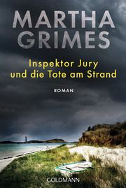 Inspektor Jury und die Tote am Strand Grimes, Martha 9783442491599