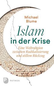 Islam in der Krise Blume, Michael 9783843609562