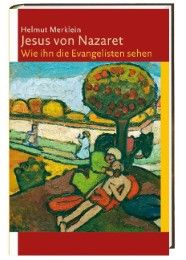 Jesus von Nazaret Merklein, Helmut 9783460300194