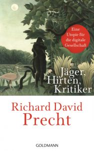 Jäger, Hirten, Kritiker Precht, Richard David 9783442315017