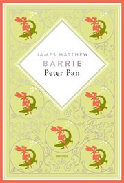 J.M. Barrie, Peter Pan. Schmuckausgabe mit Silberprägung Barrie, J M 9783730613351