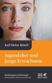 Jugendalter und junge Erwachsene Brisch, Karl Heinz 9783608948332