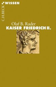 Kaiser Friedrich II. Rader, Olaf B 9783406640506