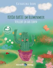 Kekoa Kaktee im Blumenmeer Hahn, Katharina 9783946876793