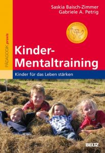 Kinder-Mentaltraining Baisch-Zimmer, Saskia/Petrig, Gabriele A 9783407627315