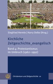 Kirchliche Zeitgeschichte_evangelisch Siegfried Hermle/Harry Oelke 9783374071777