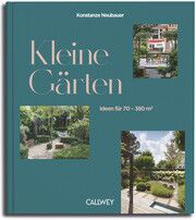 Kleine Gärten Neubauer, Konstanze 9783766726353