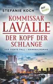 Kommissar Lavalle - Der Kopf der Schlange Koch, Stefanie 9783961485437