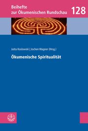 Ökumenische Spiritualität Jutta Koslowski/Jochen Wagner 9783374066674