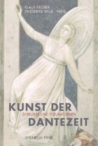 Kunst der Dantezeit Friederike Wille/Klaus Krüger 9783770549023