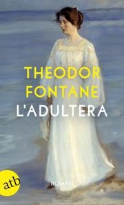 L'Adultera Fontane, Theodor 9783746636412