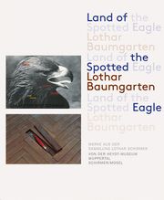 Land of the Spotted Eagle Baumgarten, Lothar/Storm, Anna/Mönig, Roland u a 9783829609999