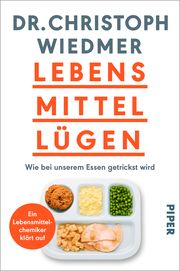 Lebensmittellügen Wiedmer, Christoph (Dr.) 9783492061810